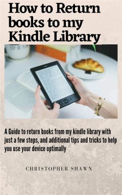 how to return borrowed books on kindle and the importance of book reviews